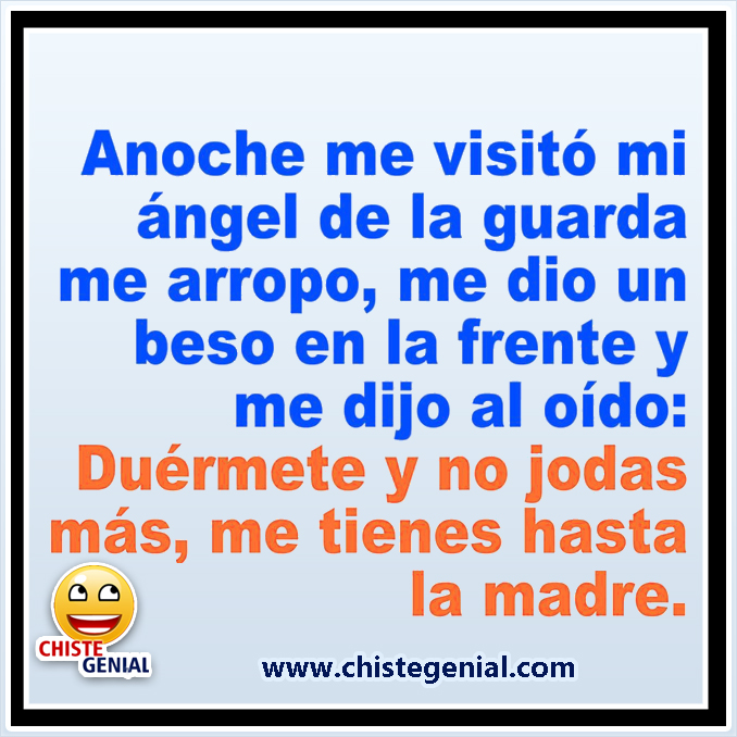 Chistes cortos: Anoche me visitó mi ángel de la guarda