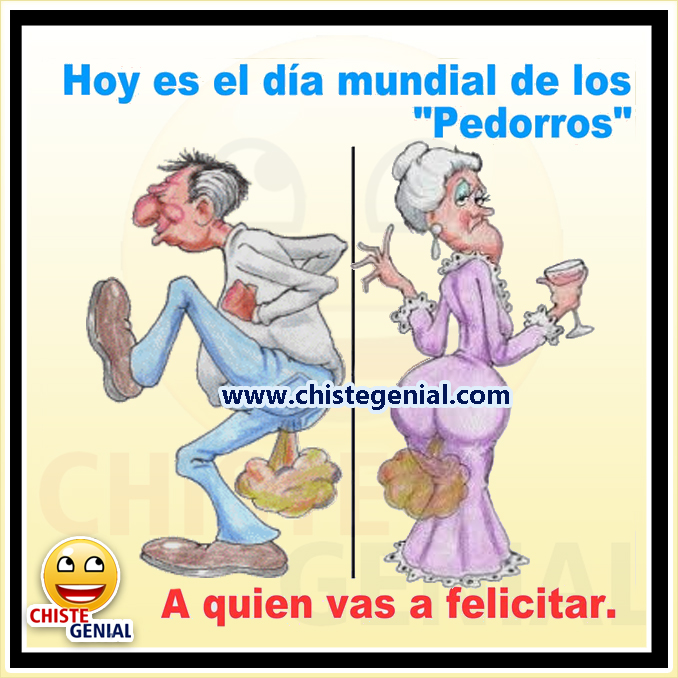 Chistes buenos: Hoy es el día mundial de los pedorros
