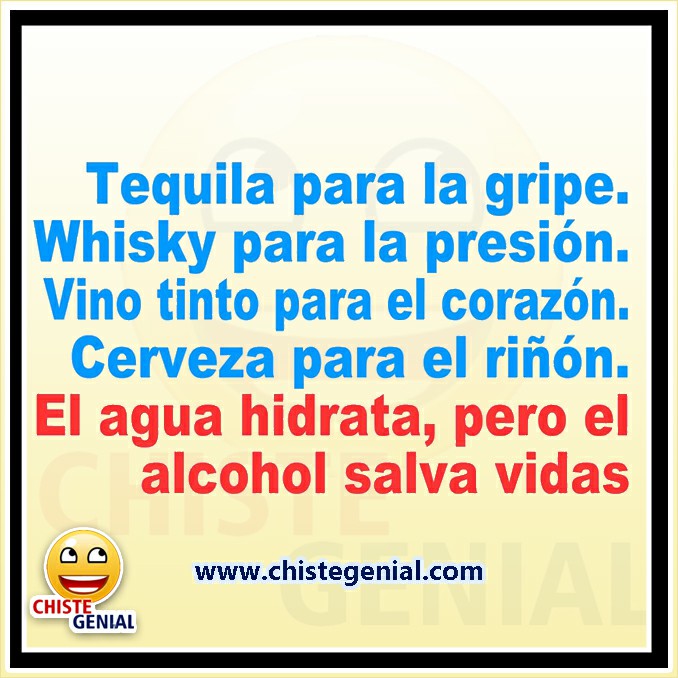 El agua hidrata, pero el alcohol salva vidas