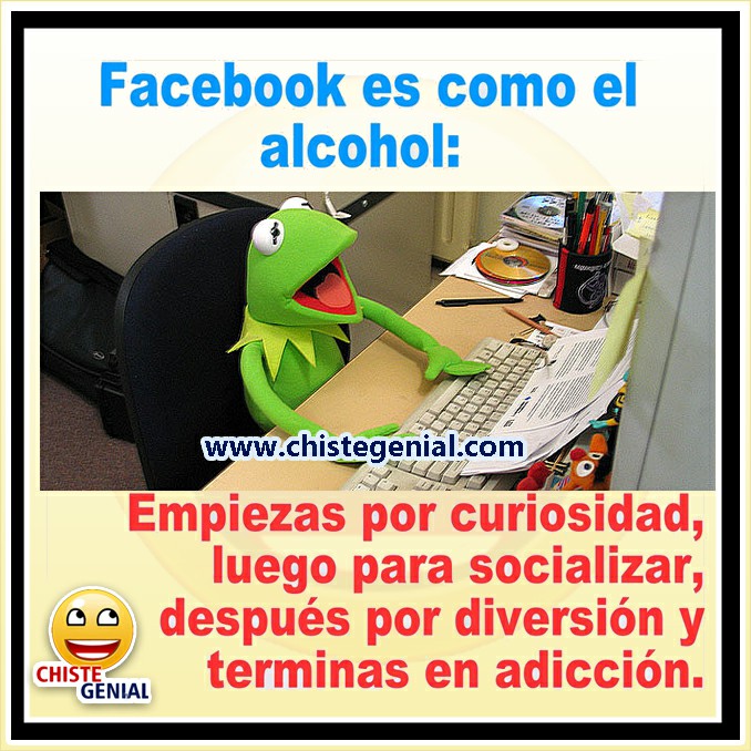 Chistes cortos - Facebook es como el alcohol
