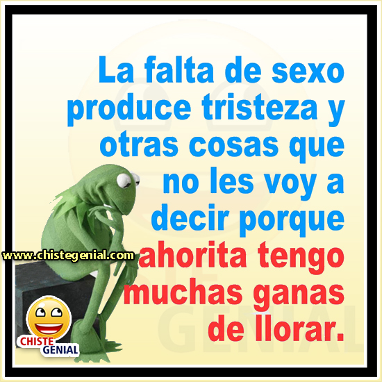 Chistes cortos - La falta de s3xo produce mucha tristeza
