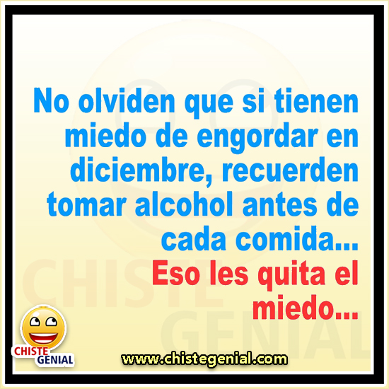 Chistes navideños - No olviden que si tiene miedo engordar Chistes navideños - No olviden que si tiene miedo engordar