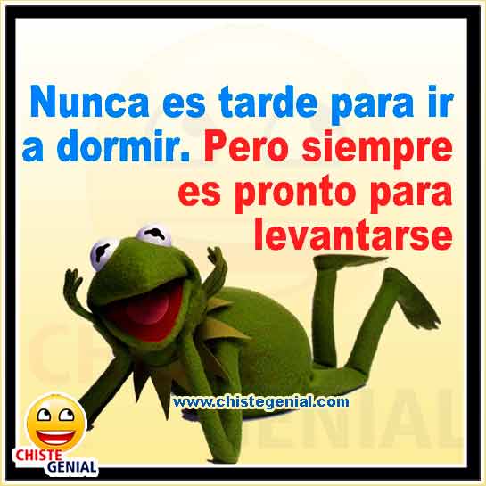 Chistes cortos buenos - Nunca es tarde para ir a dormir Chistes cortos buenos - Nunca es tarde para ir a dormir