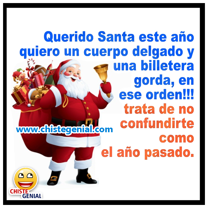 Chistes navideños Querido Santa, este año quiero Chistes navideños Querido Santa, este año quiero