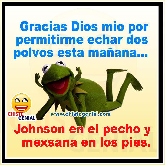 Chistes buenos - Gracias Dios mio por permitirme echar dos polvos