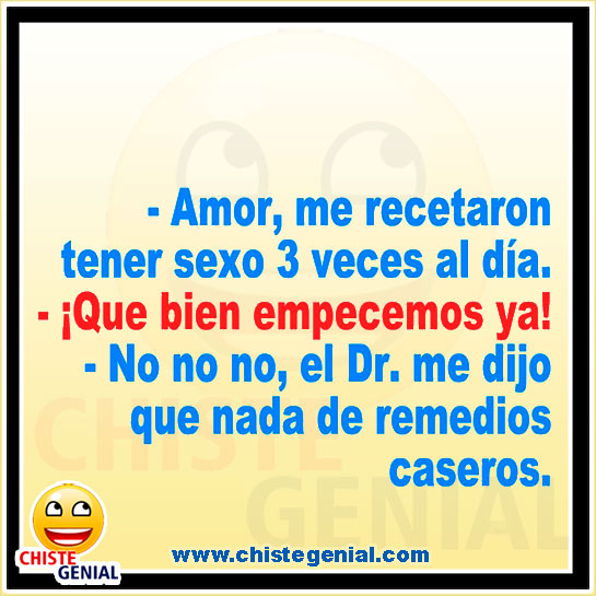 Chistes de matrimonios - Me recetaron tener s3xo 3 veces al día Chistes de matrimonios - Me recetaron tener s3xo 3 veces al día