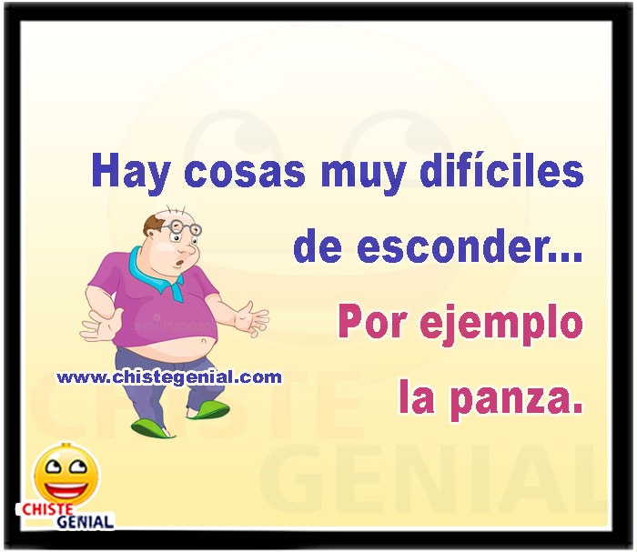 Hay cosas muy difíciles de esconder, por ejemplo la panza.