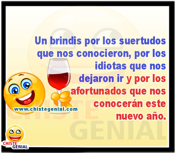 Un brindis por los suertudos que nos conocieron