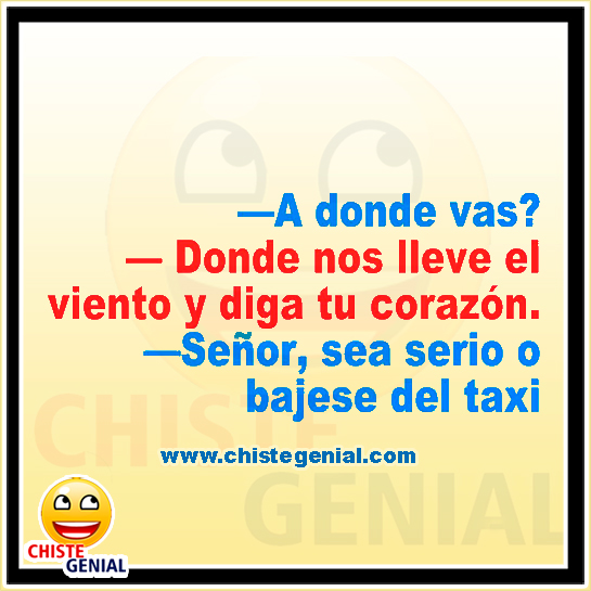 Donde nos lleve el viento y diga tu corazón - Chistes cortos