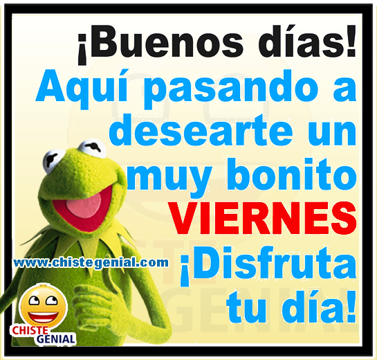 Chistes de buenos días - Disfruta tu día, feliz viernes