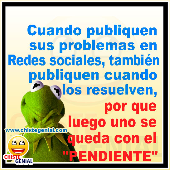Chistes cortos buenos - Cuando publiquen sus problemas Chistes cortos buenos - Cuando publiquen sus problemas