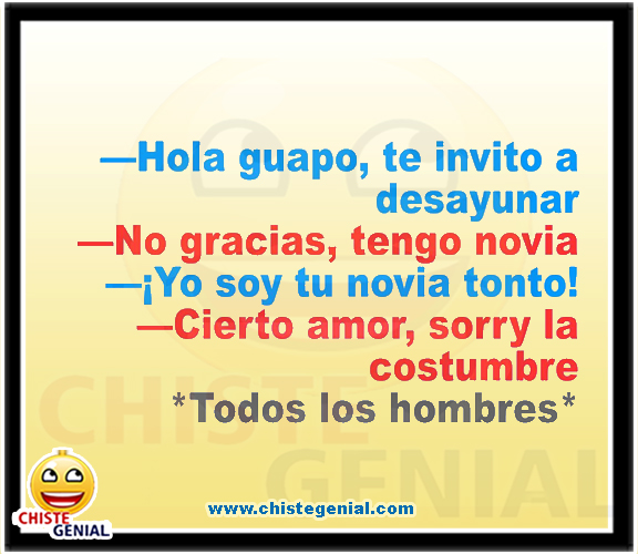 Chistes de parejas - Hola guapo, te invito a desayunar Chistes de parejas - Hola guapo, te invito a desayunar