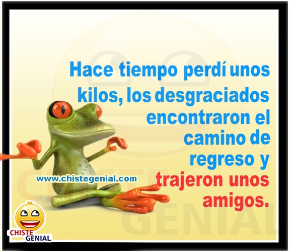Chistes cortos buenos - Hace tiempo perdí unos kilos Chistes cortos buenos - Hace tiempo perdí unos kilos