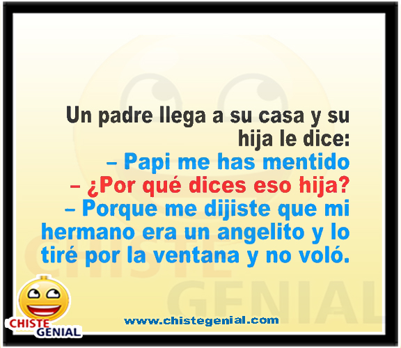 Chistes buenos para niños - Papi me has mentido. Chistes buenos para niños - Papi me has mentido.