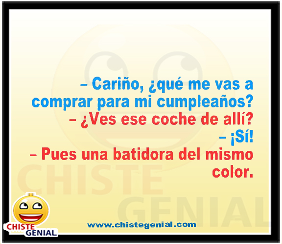 Chistes de parejas - ¿ Qué me vas a regalar para mi cumpleaños ? Chistes de parejas - ¿ Qué me vas a regalar para mi cumpleaños ?