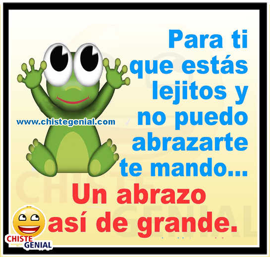 Chistes cortos buenos - Te mando un abrazo así de grande Chistes cortos buenos - Te mando un abrazo así de grande