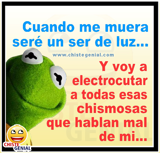 Chistes cortos buenos - Cuando muera seré un ser de luz