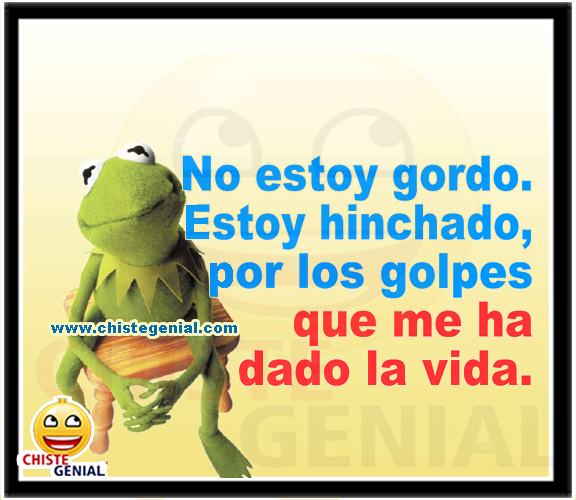 Chistes cortos buenos - No estoy gordo. Estoy hinchado