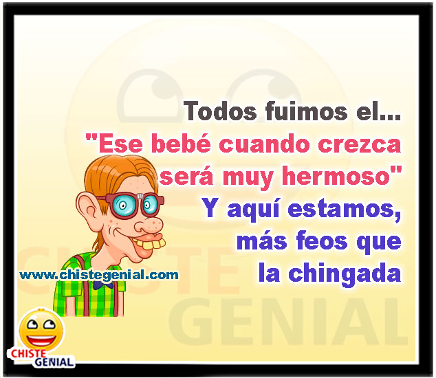 Ese bebé cuando crezca será muy hermoso - Chistes cortos