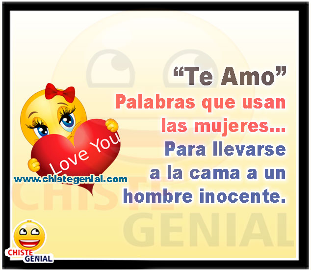Te Amo Palabras que usan las mujeres Para llevarse a la cama a un hombre inocente chistes cortos Te Amo Palabras que usan las mujeres Para llevarse a la cama a un hombre inocente chistes cortos
