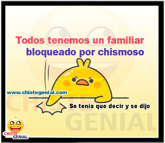 Todos tenemos un familiar bloqueado por chismoso - chistes cortos
