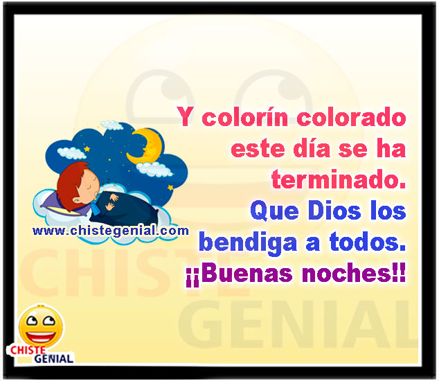 Y colorín colorado este día se ha terminado. - Buenas noches