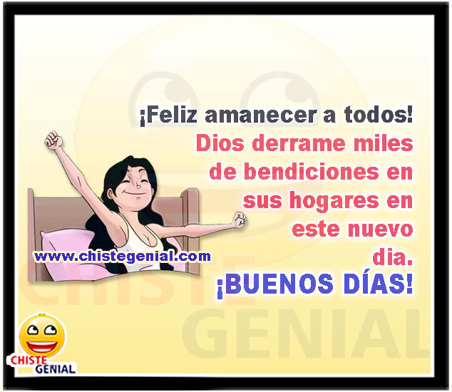 ¡Feliz amanecer a todos! - Chistes de buenos dias