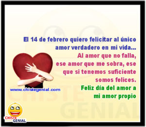 El 14 de febrero quiero felicitar al único amor verdadero en mi vida