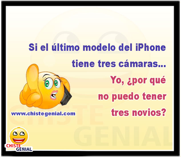 Si el último modelo del iPhone tiene tres cámaras... Yo, ¿por qué no puedo tener tres novios?