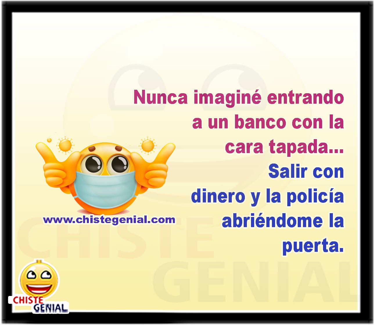 Nunca imaginé entrando a un banco con la cara tapada... Salir con dinero y la policía abriéndome la puerta.