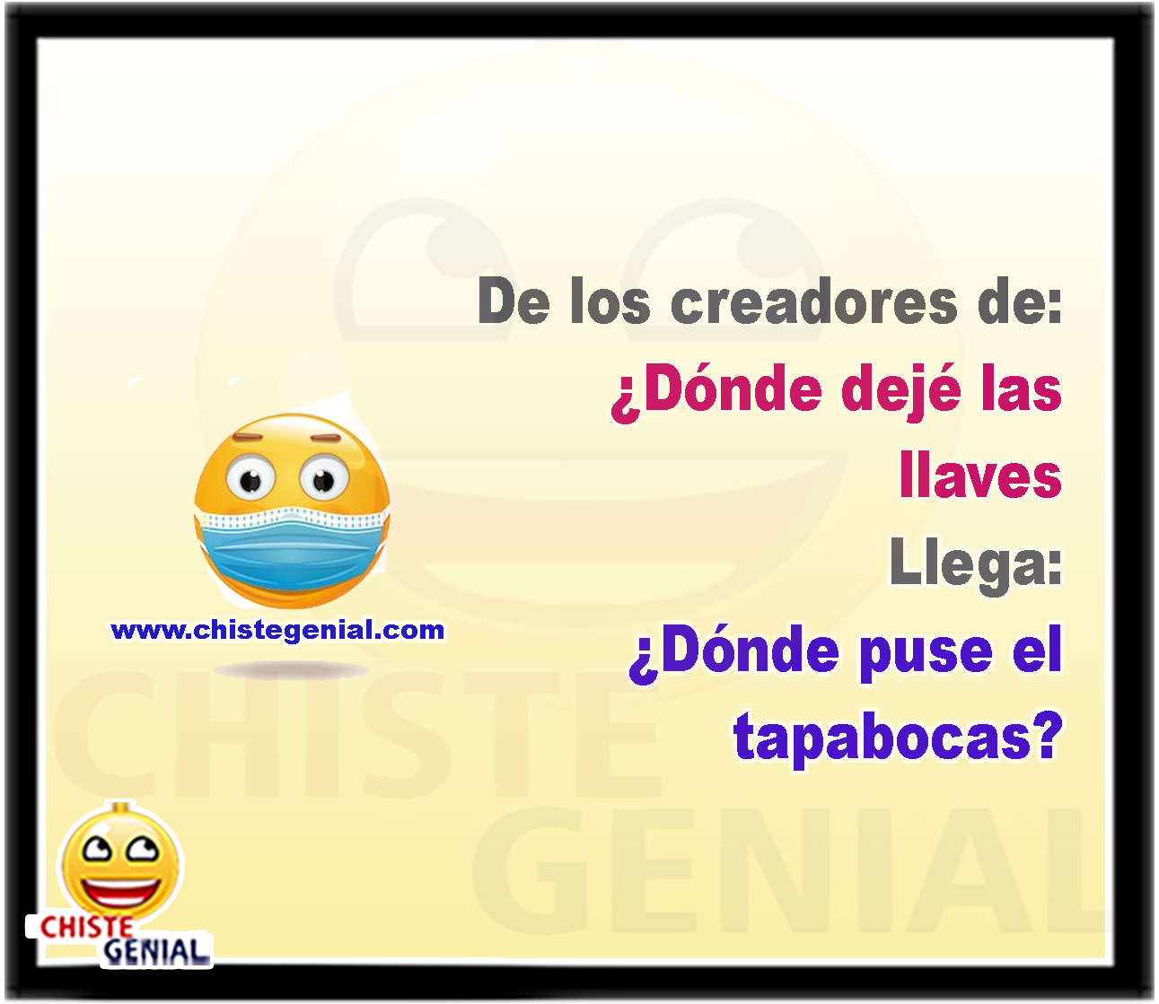 De los creadores de: ¿Dónde dejé las llaves? Llega: ¿Dónde puse el tapabocas?