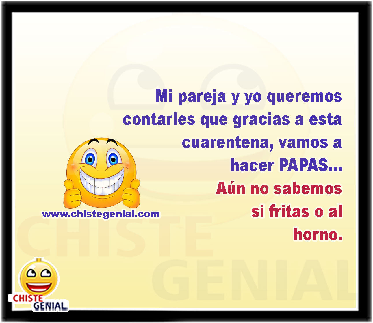 Mi pareja y yo queremos contarles que gracias a esta cuarentena, vamos a hacer PAPAS... Aún no sabemos si fritas o al horno.