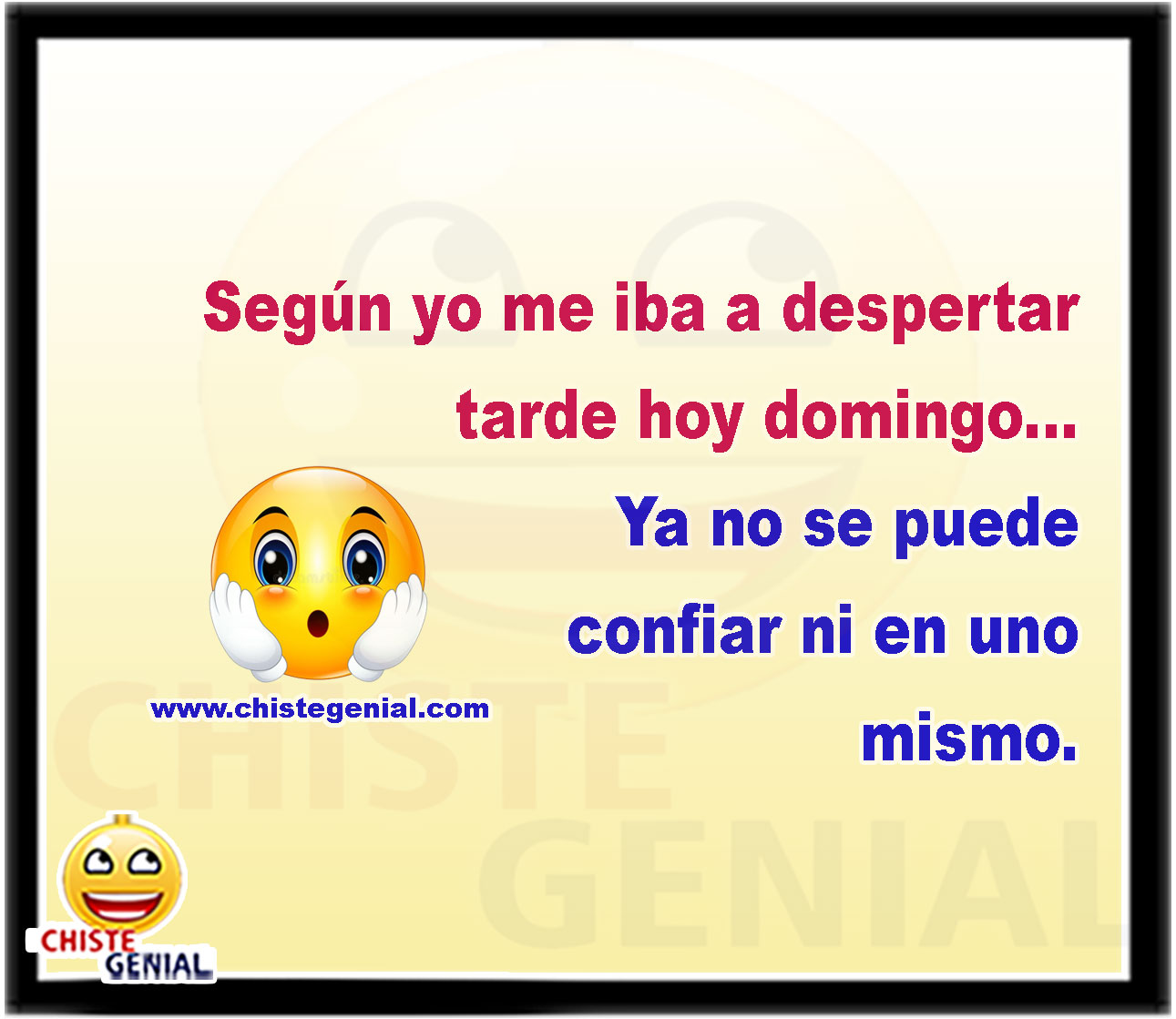 Según yo me iba a despertar tarde hoy domingo... Ya no se puede confiar ni en uno mismo.