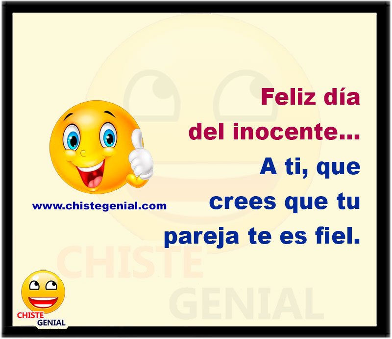 Feliz día del inocente... A ti, que crees que tu pareja te es fiel.